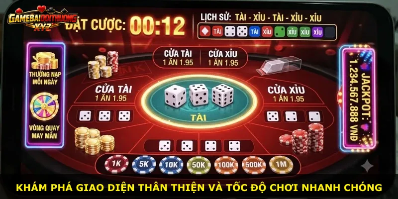 Khám phá giao diện thân thiện và tốc độ chơi nhanh chóng